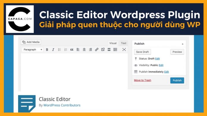 Classic Editor WordPress Plugin: Giải pháp quen thuộc cho người dùng WordPress