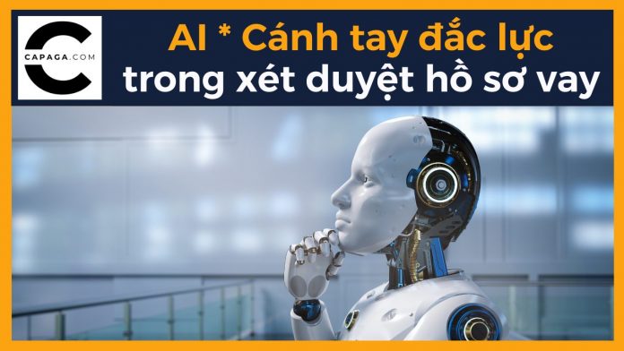 AI - Cánh tay đắc lực trong xét duyệt hồ sơ vay