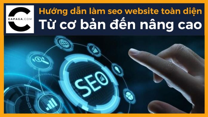 Hướng dẫn làm seo website toàn diện: Từ cơ bản đến nâng cao