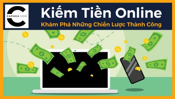 Kiếm Tiền Online: Khám Phá Những Chiến Lược Thành Công