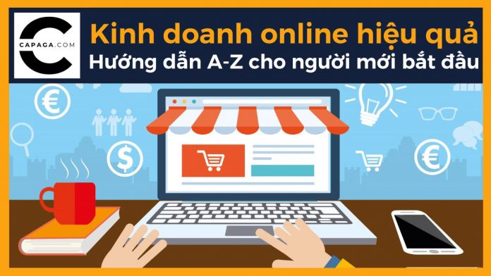 Kinh doanh online hiệu quả: Hướng dẫn A-Z cho người mới bắt đầu