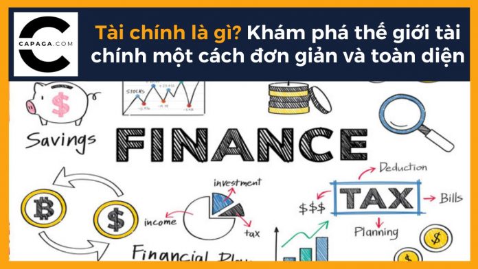 Tài chính là gì? Khám phá thế giới tài chính một cách đơn giản và toàn diện