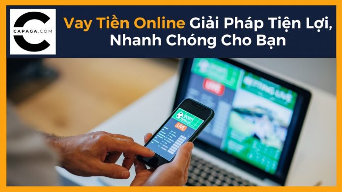 Vay Tiền Online: Giải Pháp Tiện Lợi, Nhanh Chóng Cho Bạn