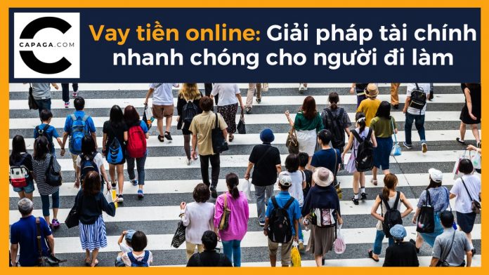 Vay tiền online: Giải pháp tài chính nhanh chóng cho người đi làm