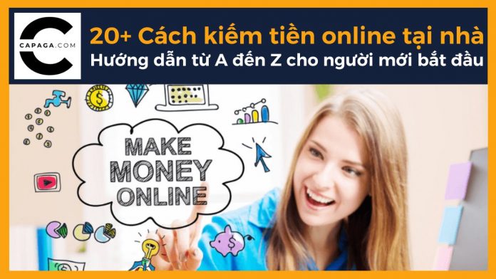 20+ Cách kiếm tiền online tại nhà Hướng dẫn từ A đến Z cho người mới bắt đầu