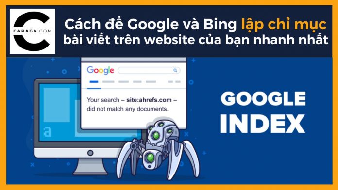 Cách để Google và Bing lập chỉ mục bài viết trên website của bạn nhanh nhất